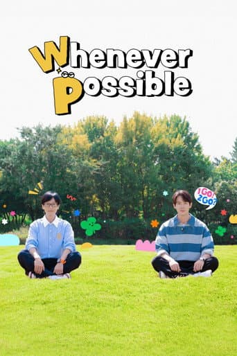 Whenever Possible